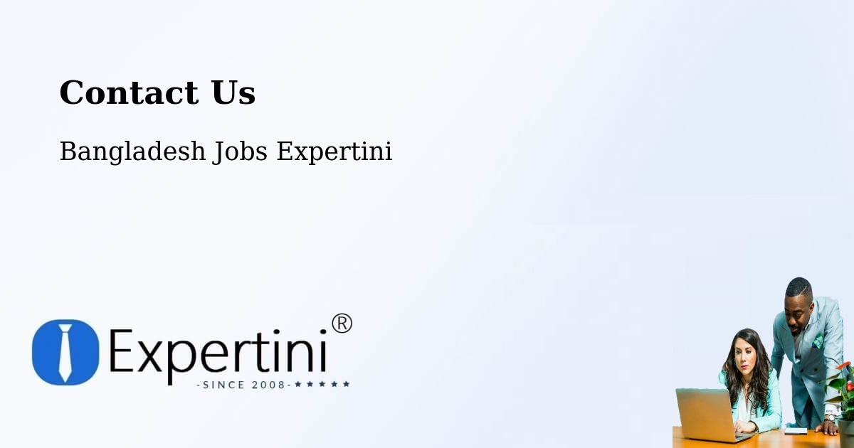 Contact Expertini – Bhola - Bangladesh Jobs Expertini