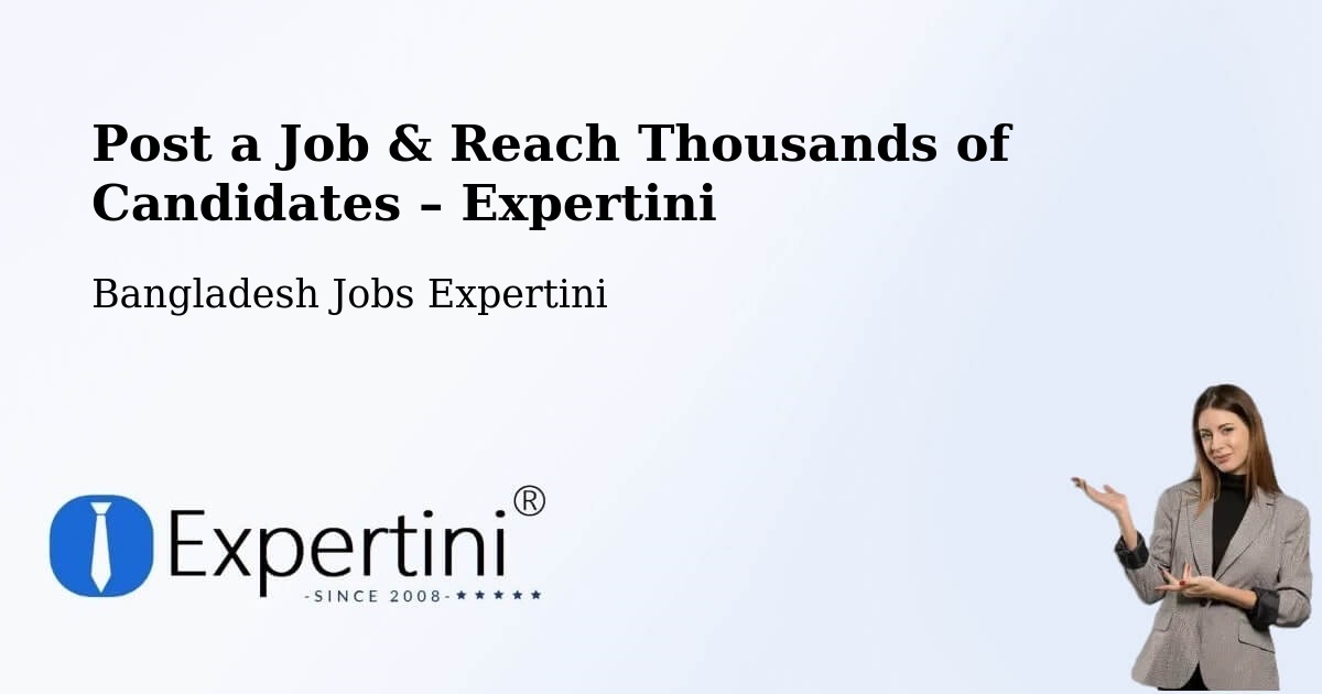 Post a Job in Bhola – Hire the Right Talent - Bhola, Bangladesh Jobs Expertini