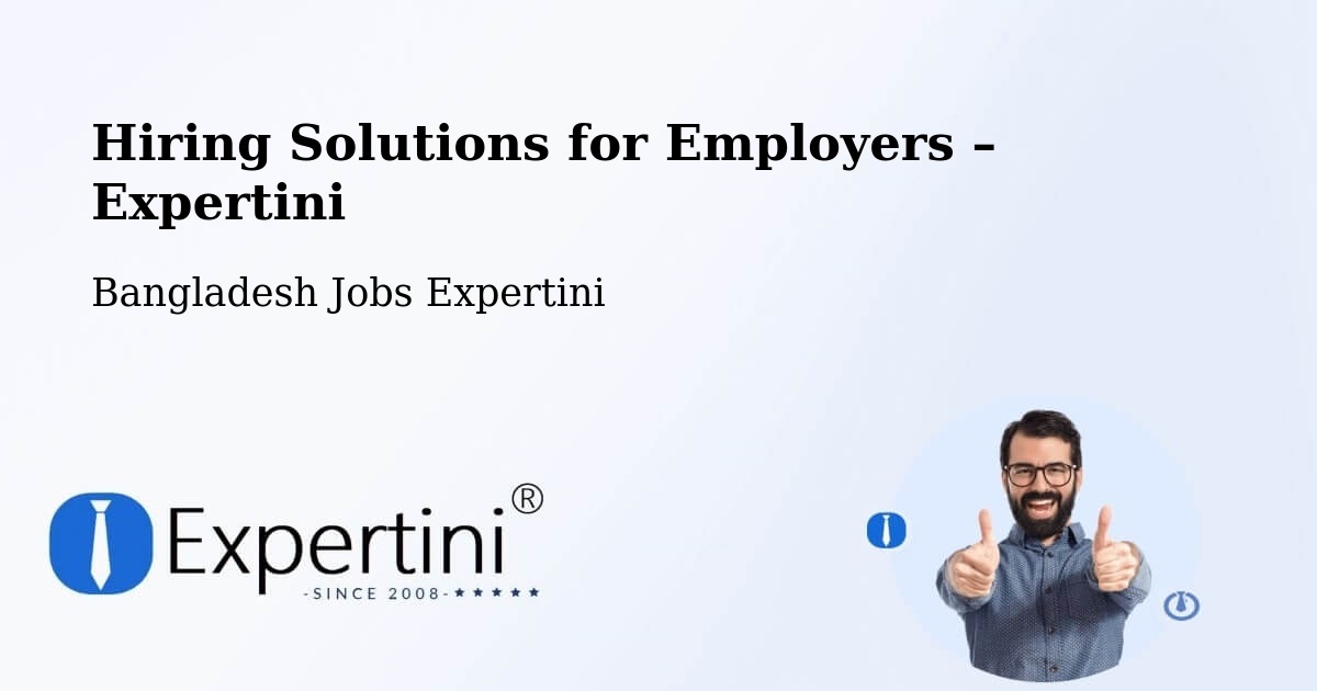Hiring Solutions for Employers in Bhola - Bhola, Bangladesh Jobs Expertini