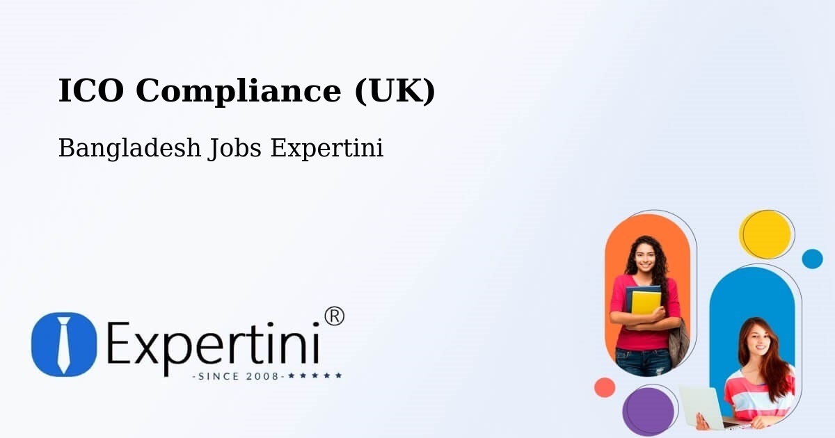 UK Data Protection & ICO Compliance – Bhola - Bangladesh Jobs Expertini