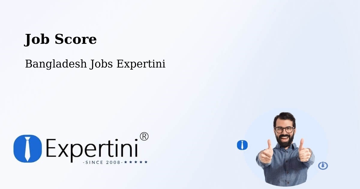 Job Score & Job Description Score Tool – Bhola - Bangladesh Jobs Expertini