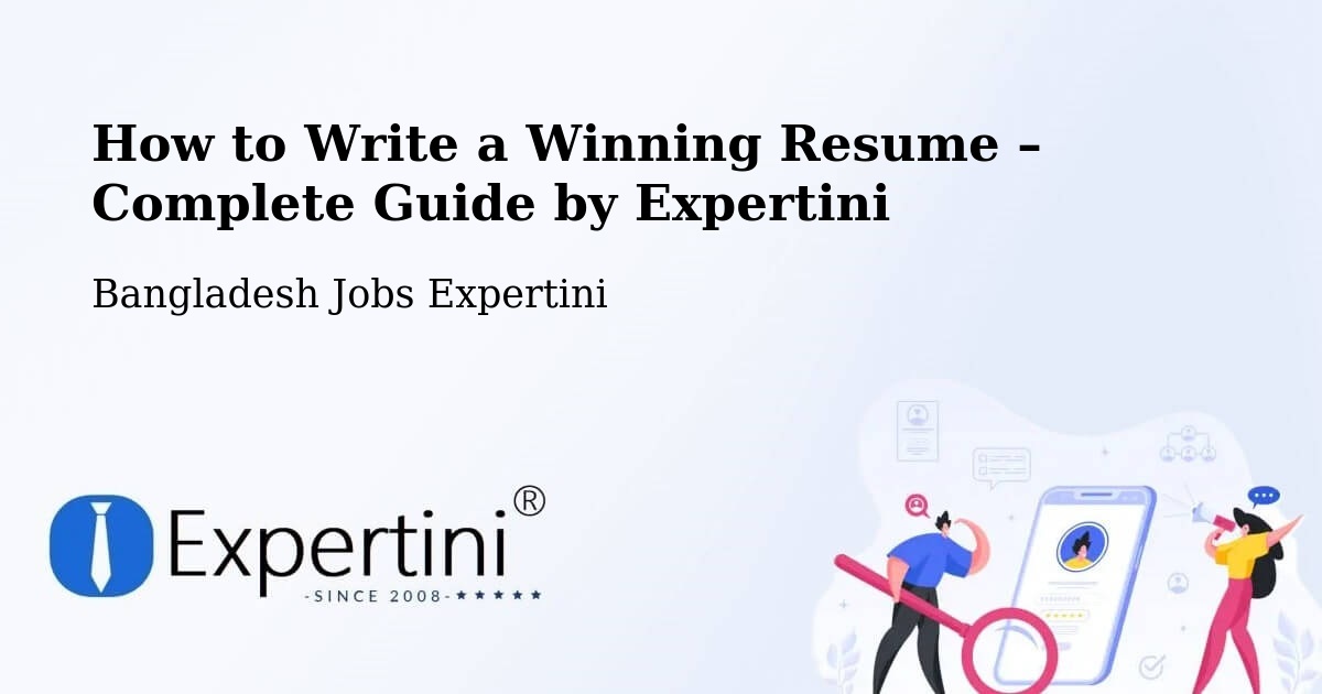Resume Writing Guide for Job Seekers – Bhola - Bhola, Bangladesh Jobs Expertini
