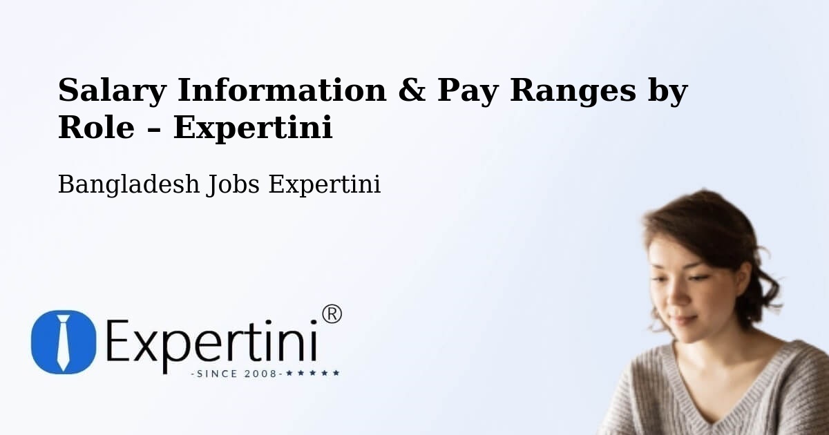 Salary Information & Pay Ranges – Bhola - Bhola, Bangladesh Jobs Expertini